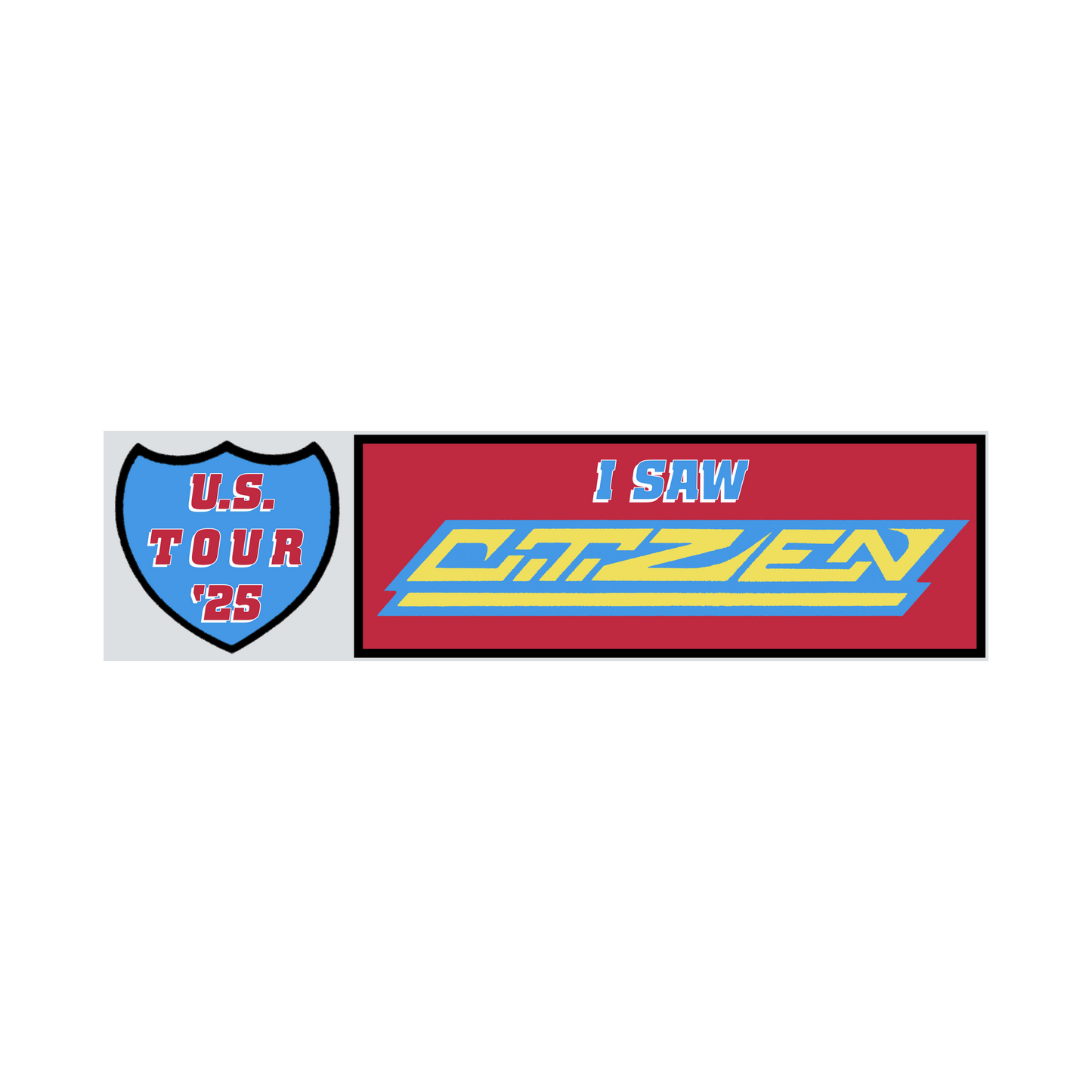 I Saw Citizen On Tour Holographic Bumper Sticker